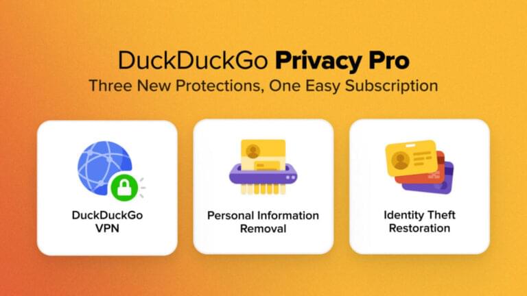 DuckDuckGo introduces a $10 Privacy Pro plan with a no-log VPN